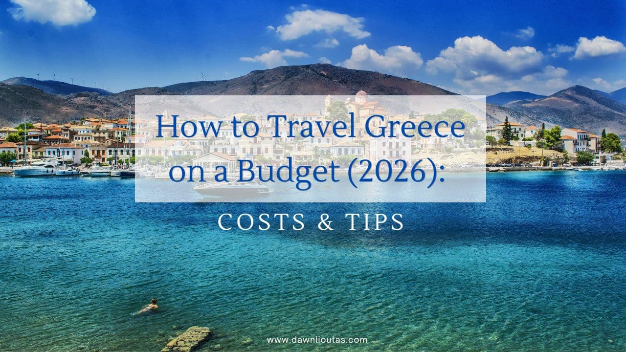 How to Travel Greece on a Budget (2026): Costs & Tips