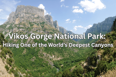 Vikos Gorge National Park in Epirus, Greece, showing dramatic cliffs, lush green canyon walls, and the Vikos Gorge hiking trail winding through one of the world’s deepest canyons.