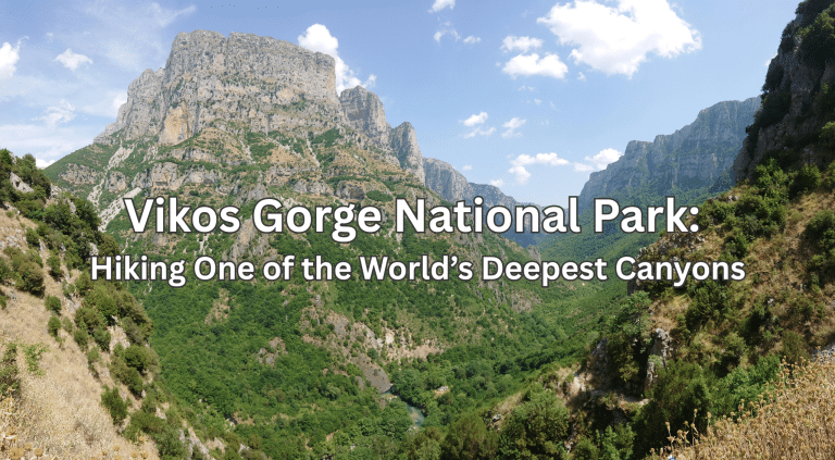 Vikos Gorge National Park in Epirus, Greece, showing dramatic cliffs, lush green canyon walls, and the Vikos Gorge hiking trail winding through one of the world’s deepest canyons.